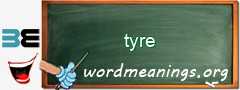 WordMeaning blackboard for tyre